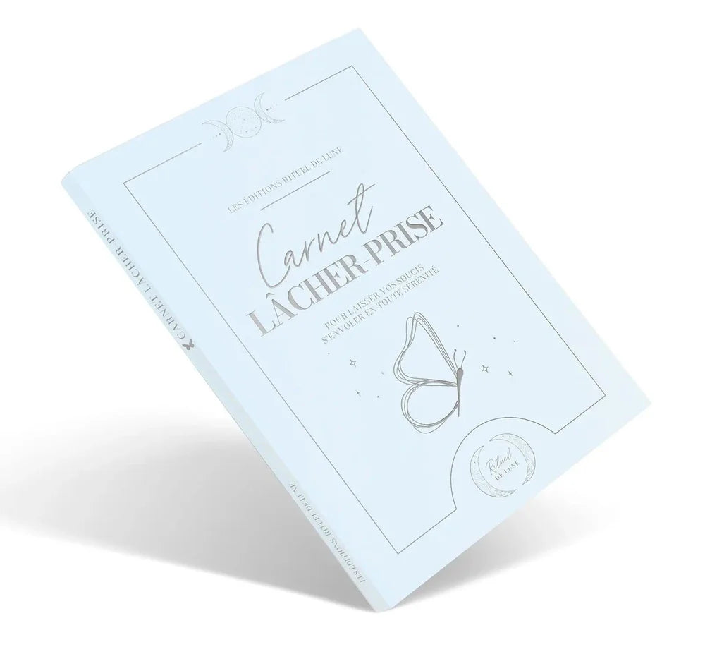CARNET DE LÂCHER-PRISE - Pour laisser vos soucis s'envoler en toute sérénité