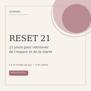 RESET 21 Achaiah, parcours digital de 21 jours