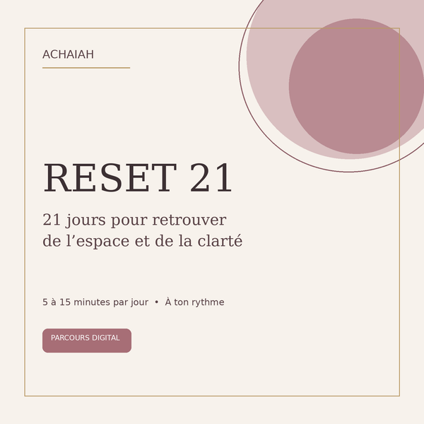 RESET 21 Achaiah, parcours digital de 21 jours